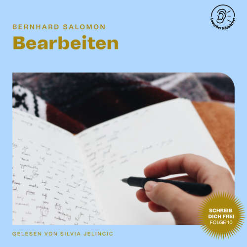 Hoerbuch Bearbeiten (Schreib dich frei, Folge 10) - Bernhard Salomon - Silvia Jelincic
