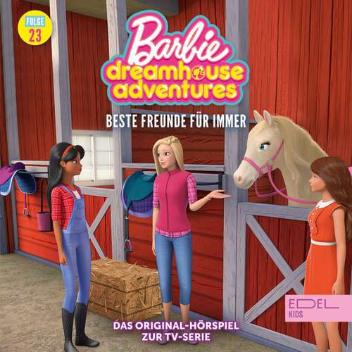 Hoerbuch Folge 23: Beste Freunde für immer (Das Original-Hörspiel zur TV-Serie) - Alexander Ziegenbein - Lisa May-Mitsching