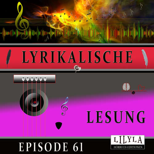 Hoerbuch Lyrikalische Lesung Episode 61 - Various Artists - Friedrich Frieden