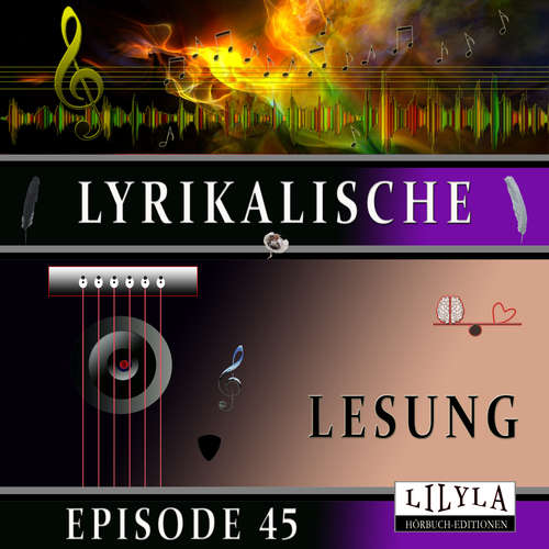Hoerbuch Lyrikalische Lesung Episode 45 - Various Artists - Friedrich Frieden