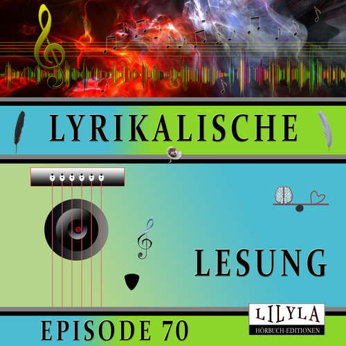 Hoerbuch Lyrikalische Lesung Episode 70 - Various Artists - Friedrich Frieden