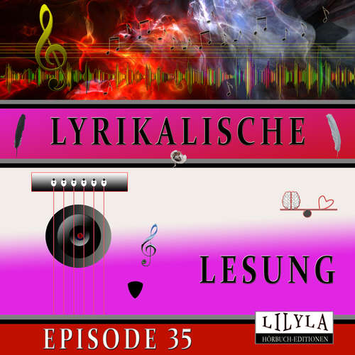 Hoerbuch Lyrikalische Lesung Episode 35 - Various Artists - Friedrich Frieden