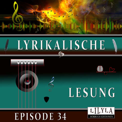 Hoerbuch Lyrikalische Lesung Episode 34 - Various Artists - Friedrich Frieden