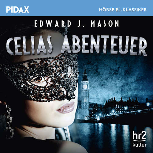 Hoerbuch Celias Abenteuer - Edward J. Mason - Lola Muethel