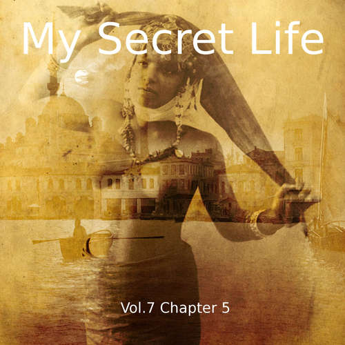 Audiobook My Secret Life, Vol. 7 Chapter 5 - Dominic Crawford Collins - Dominic Crawford Collins