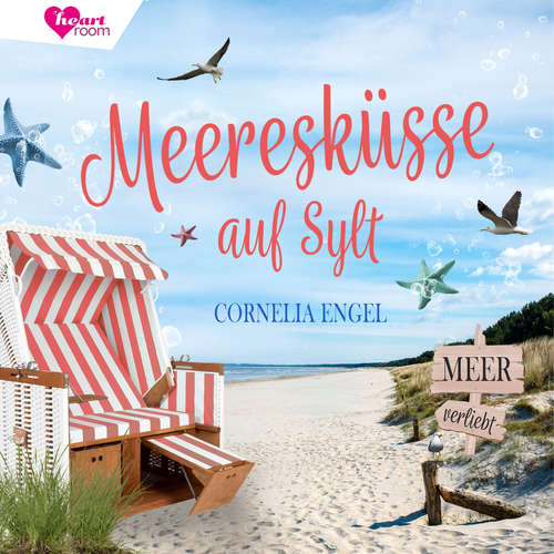 Hoerbuch Meeresküsse auf Sylt - Meerverliebt 1 - Cornelia Engel - Julia von Tettenborn