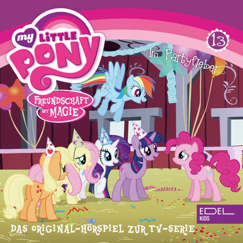 Hoerbuch Folge 13: Im Partyfieber / Die große Galloping Gala (Das Original-Hörspiel zur TV-Serie) - Thomas Karallus - Gerald Schaale
