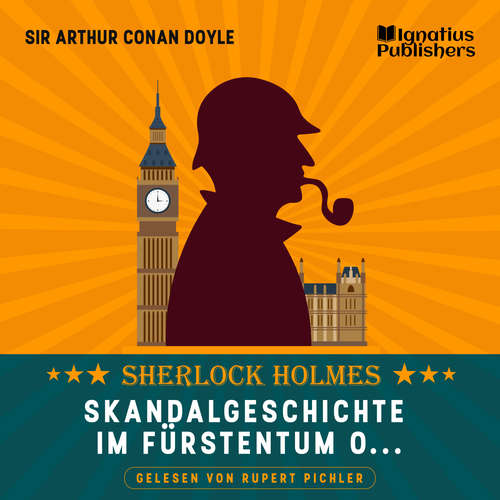 Hoerbuch Skandalgeschichte im Fürstentum O… - Sir Arthur Conan Doyle - Rupert Pichler