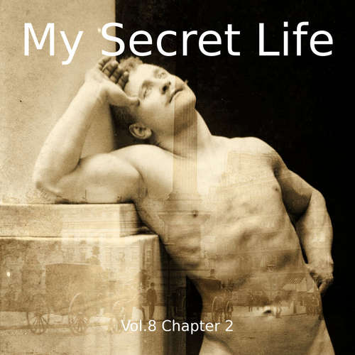 Audiobook My Secret Life, Vol. 8 Chapter 2 - Dominic Crawford Collins - Dominic Crawford Collins