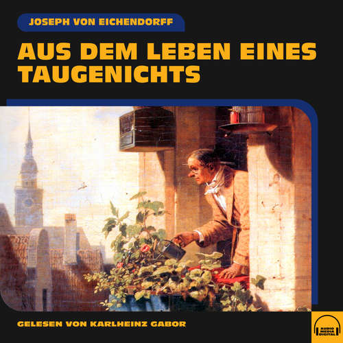 Hoerbuch Aus dem Leben eines Taugenichts - Joseph von Eichendorff - Karlheinz Gabor