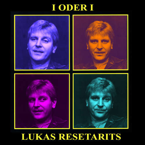 Hoerbuch I oder I - Lukas Resetarits - Lukas Resetarits