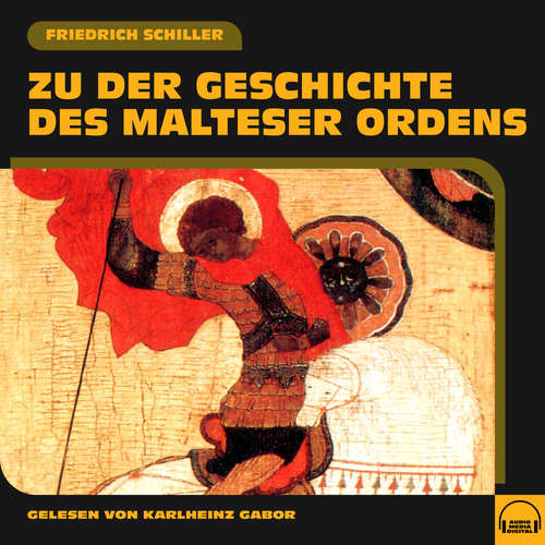 Hoerbuch Zu der Geschichte des Malteser Ordens - Friedrich Schiller - Karlheinz Gabor