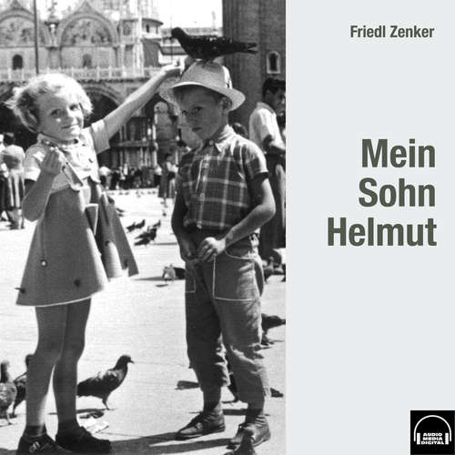 Hoerbuch Mein Sohn Helmut - Friedl Zenker - Friedl Zenker