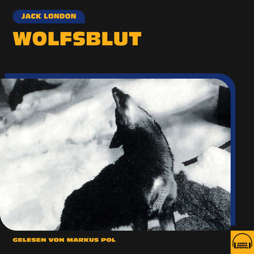 Hoerbuch Wolfsblut - Jack London - Markus Pol