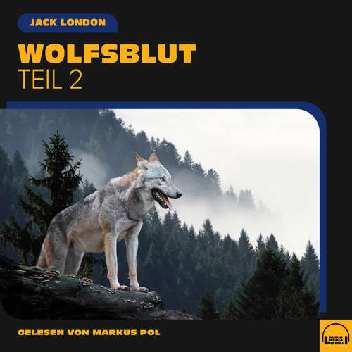Hoerbuch Wolfsblut (Teil 2) - Jack London - Markus Pol