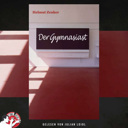 Hoerbuch Der Gymnasiast - Helmut Zenker - Julian Loidl