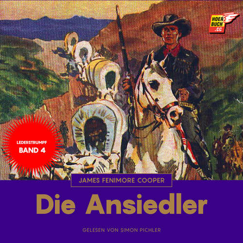Hoerbuch Die Ansiedler - James Fenimore Cooper - Simon Pichler