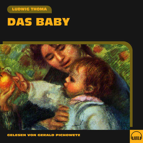 Hoerbuch Das Baby - Ludwig Thoma - Gerald Pichowetz
