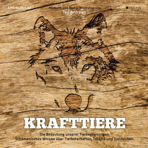Hoerbuch Krafttiere: Die Bedeutung unserer Tierbegegnungen. Schamanisches Wissen über Tierbotschaften, Totems und Tierzeichen. -  - Ted Andrews