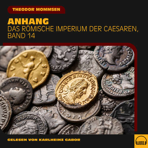 Hoerbuch Anhang (Das Römische Imperium der Caesaren, Band 14) - Theodor Mommsen - Karlheinz Gabor