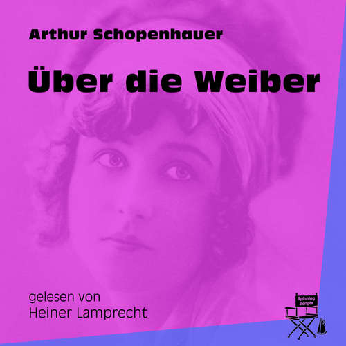 Hoerbuch Über die Weiber - Arthur Schopenhauer - Heiner Lamprecht