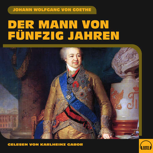 Hoerbuch Der Mann von fünfzig Jahren - Johann Wolfgang von Goethe - Karlheinz Gabor