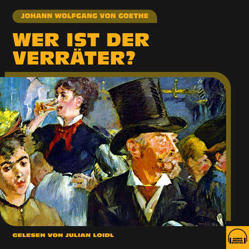 Hoerbuch Wer ist der Verräter? - Johann Wolfgang von Goethe - Julian Loidl