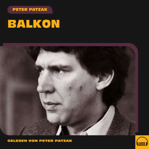 Hoerbuch Balkon - Peter Patzak - Peter Patzak