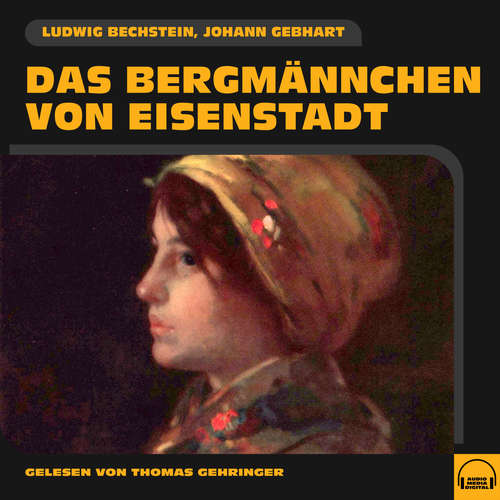 Hoerbuch Das Bergmännchen von Eisenstadt - Ludwig Bechstein - Thomas Gehringer