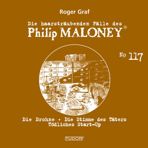 Hoerbuch Die haarsträubenden Fälle des Philip Maloney, No.117 - Roger Graf - Michael Schacht
