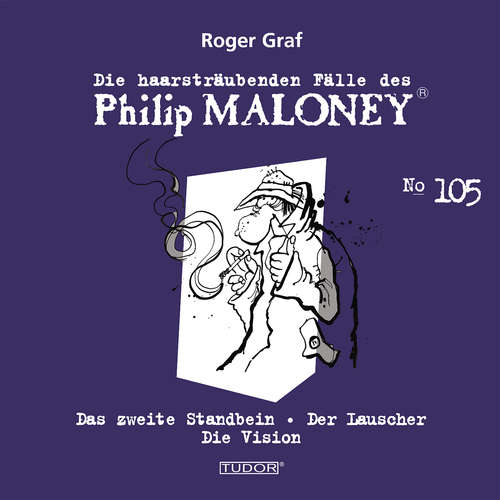 Hoerbuch Die haarsträubenden Fälle des Philip Maloney, No.105 - Roger Graf - Peter Schneider