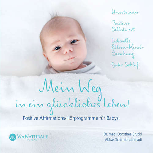 Hoerbuch Mein Weg in ein glückliches Leben! - Dr. med. Dorothea Brückl - Abbas Schirmohammadi