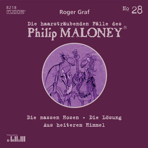 Hoerbuch Die haarsträubenden Fälle des Philip Maloney, No.28 - Roger Graf - Michael Schacht