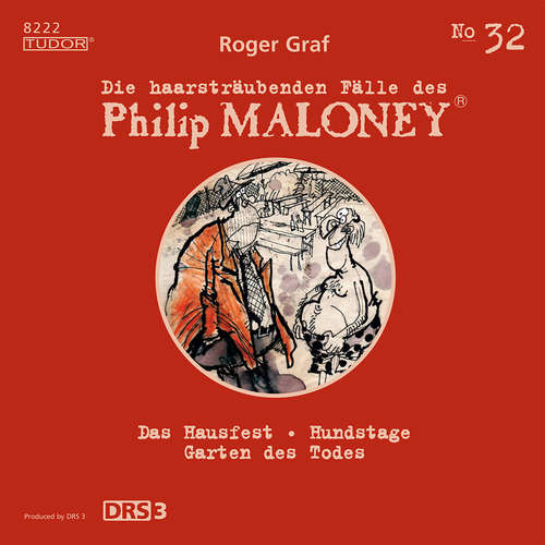 Hoerbuch Die haarsträubenden Fälle des Philip Maloney, No.32 - Roger Graf - Peter Schneider