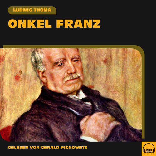 Hoerbuch Onkel Franz - Ludwig Thoma - Gerald Pichowetz