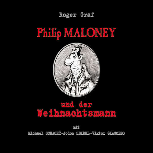 Hoerbuch Philip Maloney und der Weihnachtsmann - Roger Graf - Jodoc Seidel