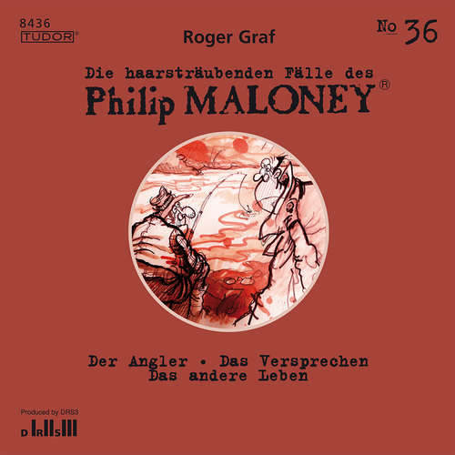 Hoerbuch Die haarsträubenden Fälle des Philip Maloney, No.36 - Roger Graf - Michael Schacht
