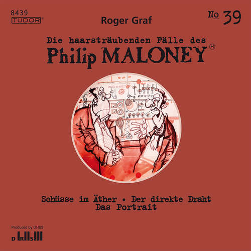 Hoerbuch Die haarsträubenden Fälle des Philip Maloney, No.39 - Roger Graf - Michael Schacht