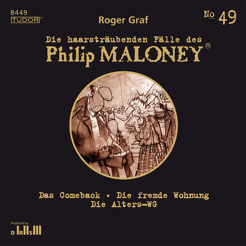 Hoerbuch Die haarsträubenden Fälle des Philip Maloney, No.49 - Roger Graf - Michael Schacht