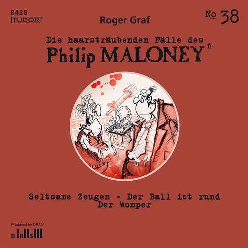 Hoerbuch Die haarsträubenden Fälle des Philip Maloney, No.38 - Roger Graf - Michael Schacht