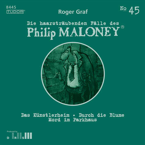 Hoerbuch Die haarsträubenden Fälle des Philip Maloney, No.45 - Roger Graf - Michael Schacht