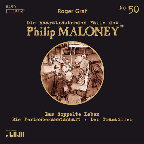 Hoerbuch Die haarsträubenden Fälle des Philip Maloney, No.50 - Roger Graf - Peter Schneider