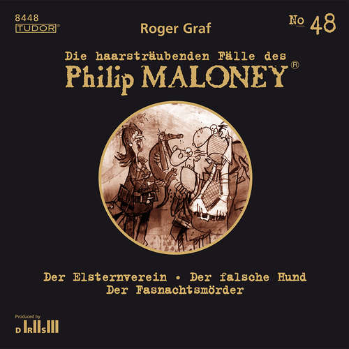Hoerbuch Die haarsträubenden Fälle des Philip Maloney, No.48 - Roger Graf - Peter Schneider