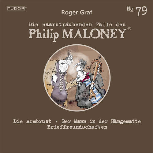 Hoerbuch Die haarsträubenden Fälle des Philip Maloney, No.79 - Roger Graf - Peter Schneider