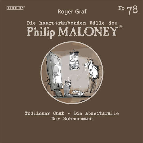 Hoerbuch Die haarsträubenden Fälle des Philip Maloney, No.78 - Roger Graf - Jodoc Seidel