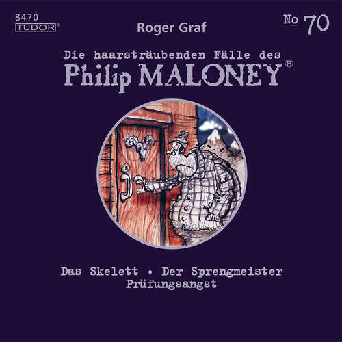 Hoerbuch Die haarsträubenden Fälle des Philip Maloney, No.70 - Roger Graf - Jodoc Seidel