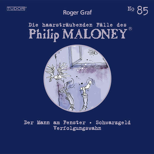 Hoerbuch Die haarsträubenden Fälle des Philip Maloney, No.85 - Roger Graf - Peter Schneider