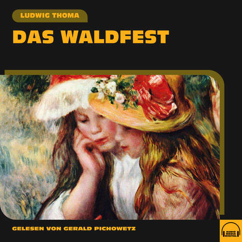 Hoerbuch Das Waldfest - Ludwig Thoma - Gerald Pichowetz