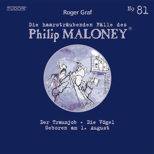 Hoerbuch Die haarsträubenden Fälle des Philip Maloney, No.81 - Roger Graf - Michael Schacht