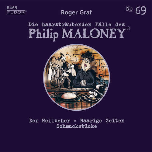 Hoerbuch Die haarsträubenden Fälle des Philip Maloney, No.69 - Roger Graf - Peter Schneider